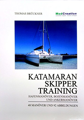Kat-Skippertraining: Hafenmanöver, Bojenmanöver und Ankermanöver